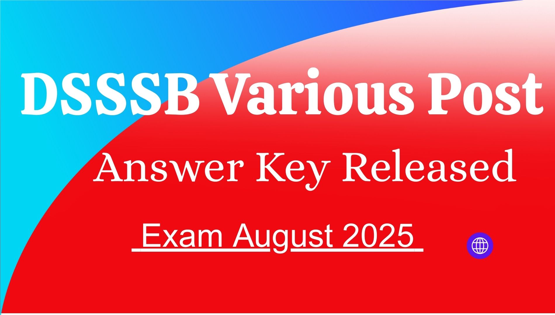 DSSSB Various Post Exam August 2025 Answer Key Released